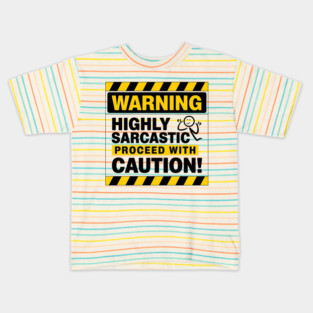 WARNING: Highly Sarcastic – Proceed With Caution Funny T-Shirt Kids T-Shirt