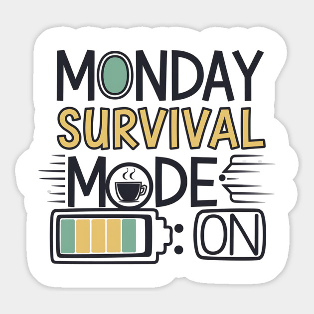 Monday Survival Mode ON – Funny Coffee & Work Magnet by Stylish Shirt