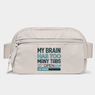 My Brain Has Too Many Tabs Open – Funny Overthinking Bag