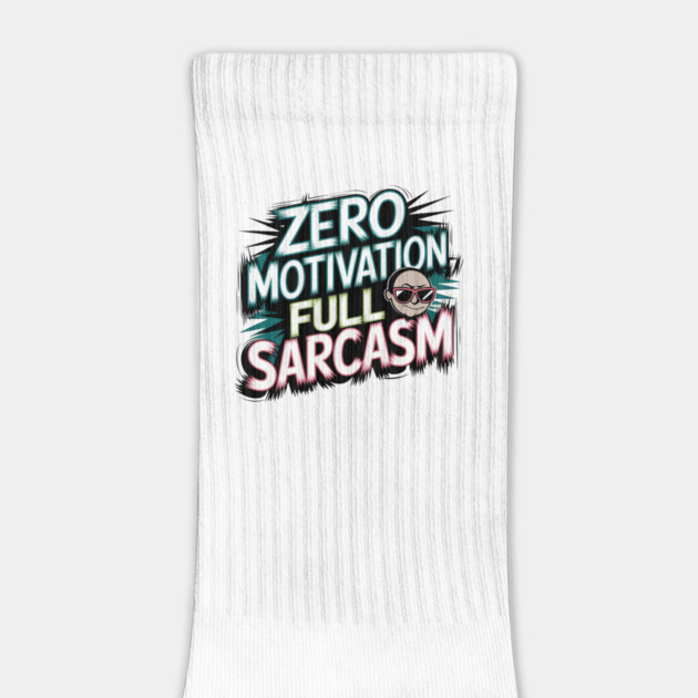 Zero Motivation, Full Sarcasm – Funny Attitude by Stylish Shirt