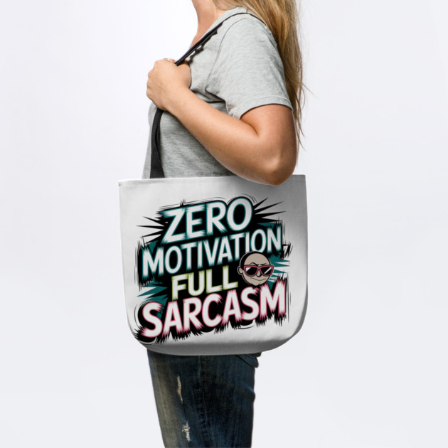 Zero Motivation, Full Sarcasm – Funny Attitude by Stylish Shirt