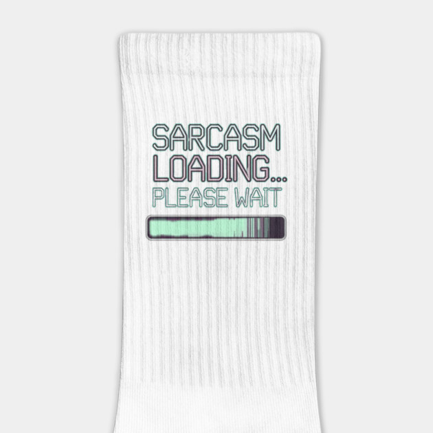 Sarcasm Loading... Please Wait – Funny Attitude by Stylish Shirt