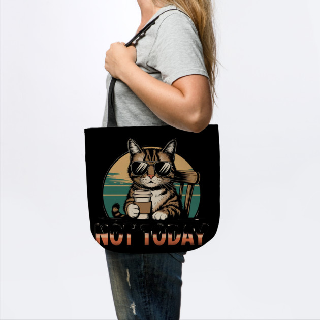 Not Today - Cool Cat with Coffee Funny Design by Stylish Shirt