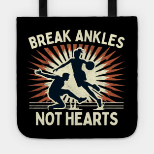 Break Ankles, Not Hearts – Vintage Basketball Crossover Design Tote