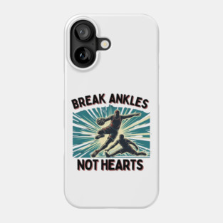Break Ankles, Not Hearts – Vintage Basketball Crossover Design Phone Case