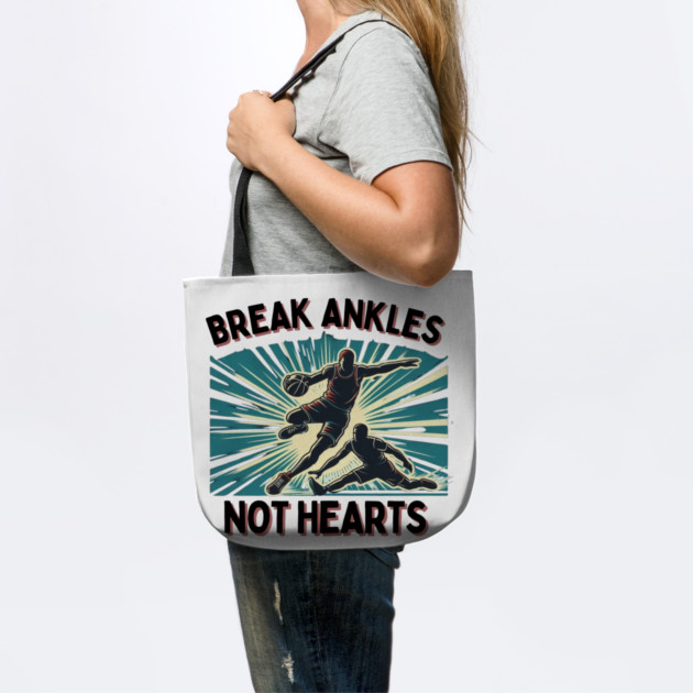 Break Ankles, Not Hearts – Vintage Basketball Crossover Design by Ben's Store 1