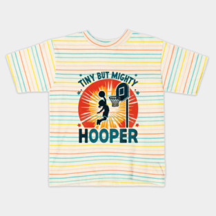 Tiny But Mighty Hooper – Funny Kids Basketball Design Kids T-Shirt