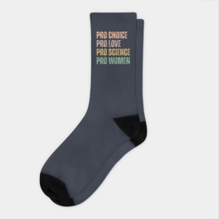 Pro Choice, Pro Love, Pro Science, Pro Women Socks
