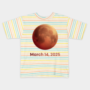 Total - Lunar - Eclipse - Blood - Moon - March 14 - 2025 Eclipse Kids T-Shirt