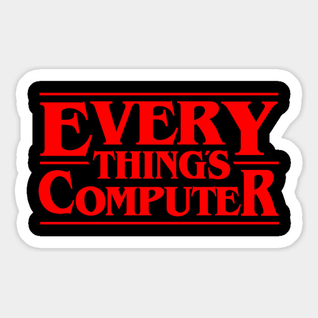 Everything's Computer Magnet by dumbshirts