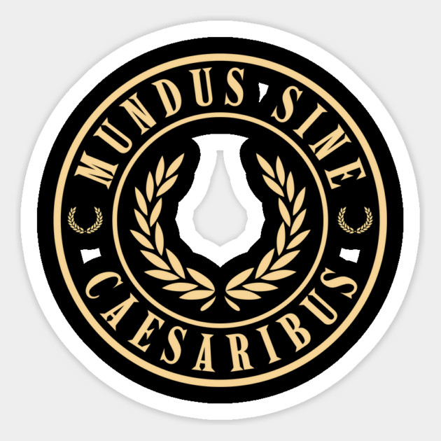 Mundus-Sine-Caesaribus Magnet by Creatifly Graphic Tees