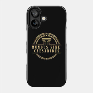 Mundus-Sine-Caesaribus Phone Case