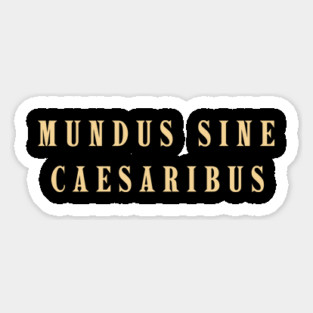 Mundus-Sine-Caesaribus Magnet