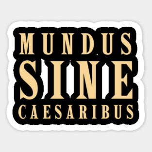 Mundus-Sine-Caesaribus Sticker