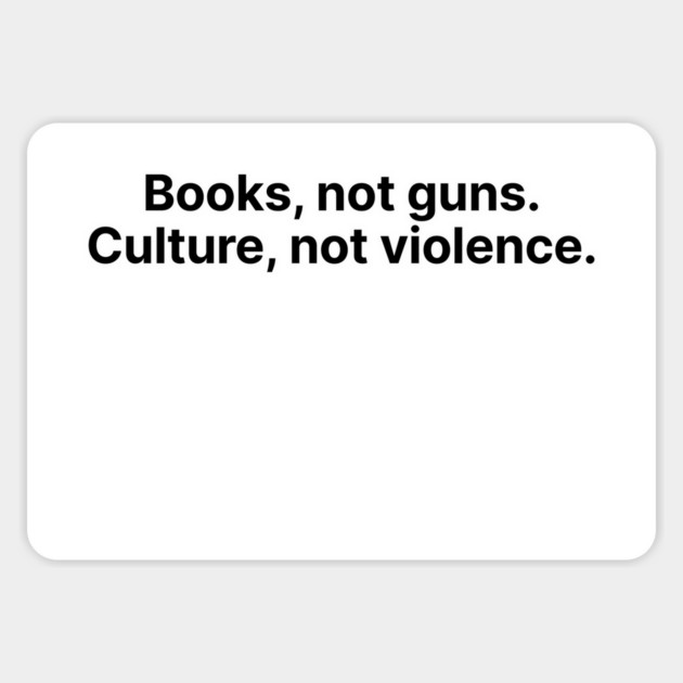Books, not guns. Sticker by Philosophy Shirts