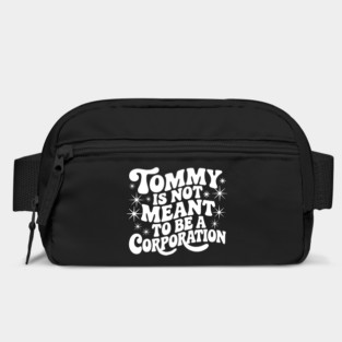 Tommy Is Not Meant to Be a Corporation – Stand for the Cause Bag