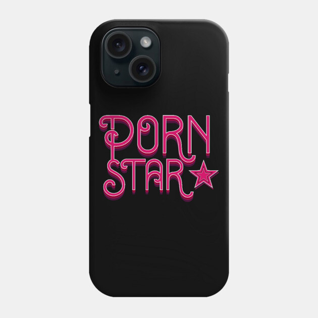 Porn Star Session Porn Star Experience Phone Case TeePublic 
