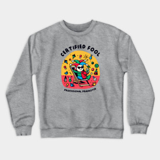 CERTIFIED FOOL Crewneck Sweatshirt