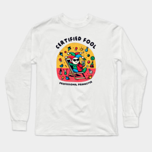 CERTIFIED FOOL Long Sleeve T-Shirt