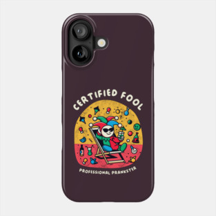 CERTIFIED FOOL Phone Case