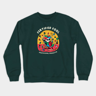 CERTIFIED FOOL Crewneck Sweatshirt