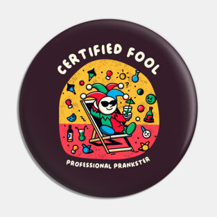 CERTIFIED FOOL Pin
