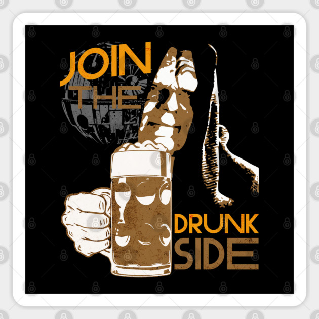 Join the Drunk Side Dark Lord drinking a Beer Sticker by Joaddo