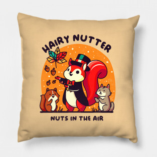 HAIRY NUTTER Pillow