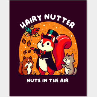 HAIRY NUTTER Posters and Art