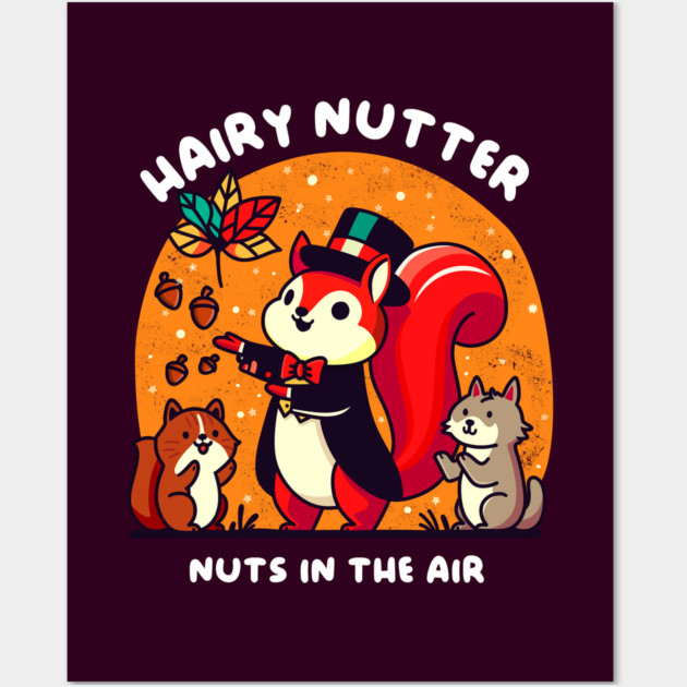 HAIRY NUTTER Wall Art by Fabrik