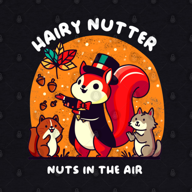 HAIRY NUTTER by Fabrik
