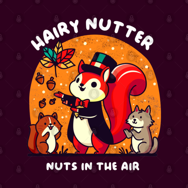 HAIRY NUTTER by Fabrik