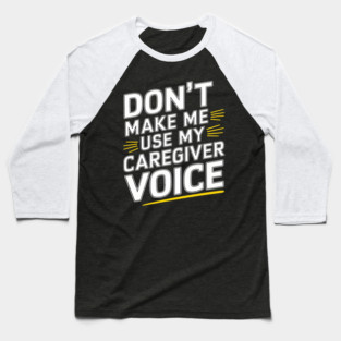 Caregiver Voice Baseball T-Shirt
