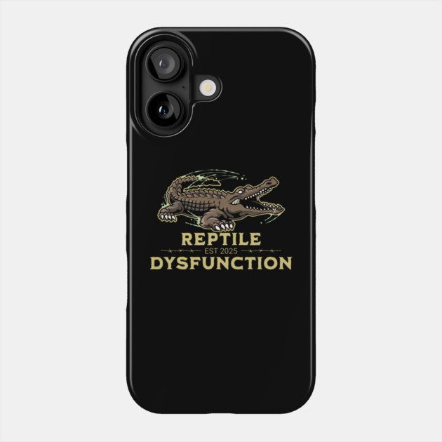 Reptile-Dysfunction-Funny - Crocodile - Pun Phone Case by ArtistTee ⭐⭐⭐⭐⭐