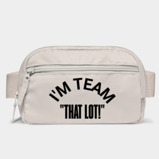 "I'M TEAM -THAT LOT" – Stand for the Cause Bag