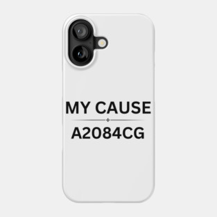 "MY CAUSE" – Stand for the Cause Phone Case