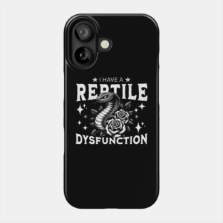 I Have a Reptile Dysfunction – Funny Snake & Roses Gothic Tattoo Phone Case