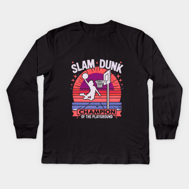 Slam Dunk Champion of the Playground – Retro Basketball Design Kids Long Sleeve T-Shirt by Ben's Store 1