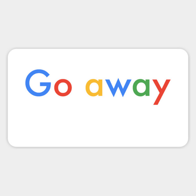 Go away Sticker by Philosophy Shirts