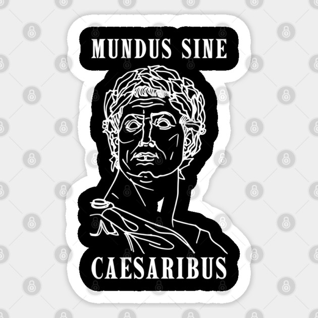 mundus-sine-caesaribus Sticker by Creatifly Graphic Tees