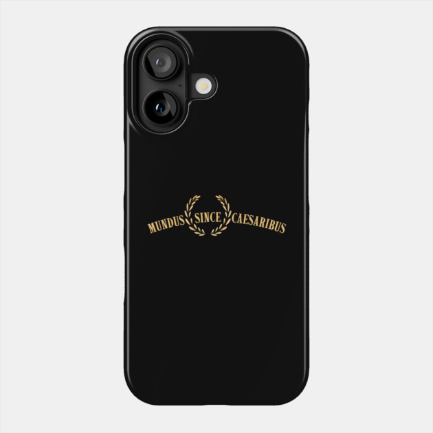 mundus-sine-caesaribus Phone Case by Creatifly Graphic Tees