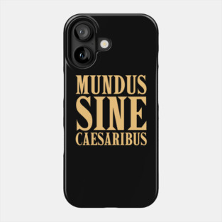 mundus-sine-caesaribus Phone Case