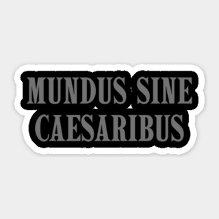 mundus-sine-caesaribus Sticker