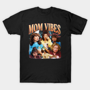 Funny Mom Vibes, Cool Moms Club - Mother's Day T-Shirt