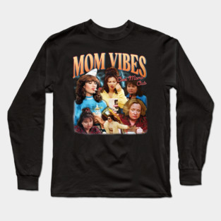 Funny Mom Vibes, Cool Moms Club - Mother's Day Long Sleeve T-Shirt