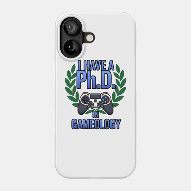 Funny PhD in Gameology – Gamer Slogan Gaming Lovers Phone Case by ArtistTee ⭐⭐⭐⭐⭐