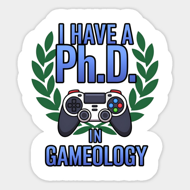 Funny PhD in Gameology – Gamer Slogan Gaming Lovers Magnet by ArtistTee ⭐⭐⭐⭐⭐