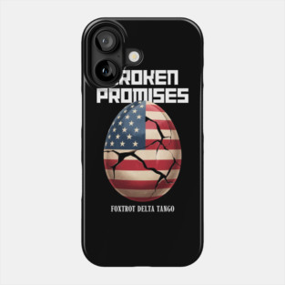 Dump Trump:l Broken Promises (Foxtrot Delta Tango) Phone Case