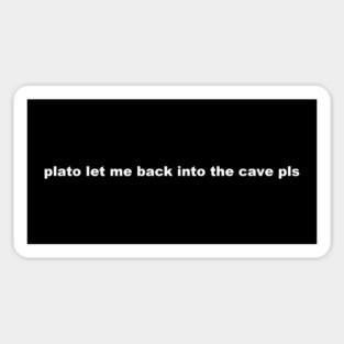 plato let me back into the cave pls Sticker