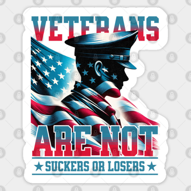 Veterans-Are-Not-Suckers-Or-Losers Sticker by JessArty